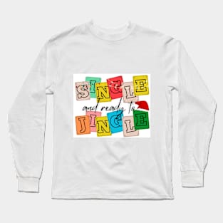 single and ready to jingle Long Sleeve T-Shirt